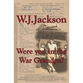 Were you in the War Grandpa? - Paperback