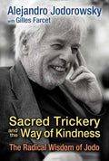 Sacred Trickery and the Way of Kindness: The Radical Wisdom of Jodo - Paperback