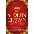 The Stolen Crown: The Brilliant New Historical Novel of an Empress Fighting for Her Destiny - Paperback
