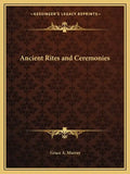 Ancient Rites and Ceremonies - Paperback