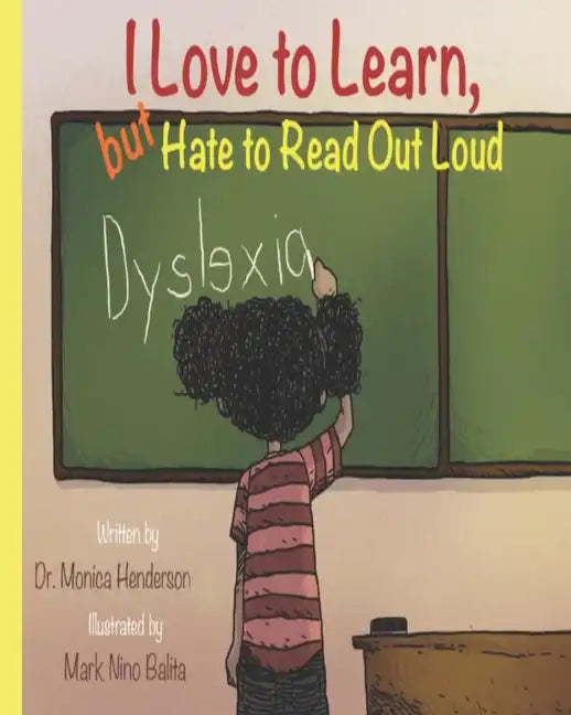 I Love to Learn but Hate to Read Out Loud - Paperback