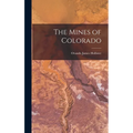 The Mines of Colorado - Hardcover
