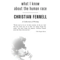 What I Know About the Human Race: A Collection of Writing - Paperback
