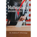 Malfeasance: November 3, 2020 - Paperback