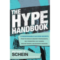 The Hype Handbook: 12 Indispensable Success Secrets from the World's Greatest Propagandists, Self-Promoters, Cult Leaders, Mischief Makers, and Bounda - Hardcover