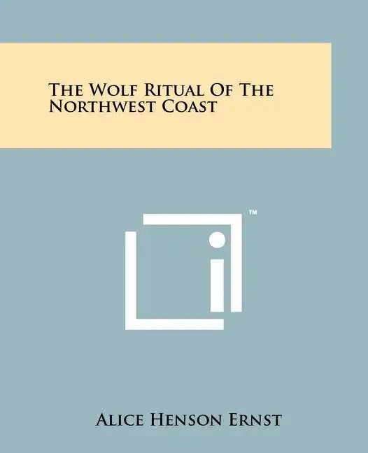 The Wolf Ritual Of The Northwest Coast - Paperback
