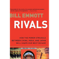 Rivals: How the Power Struggle Between China, India, and Japan Will Shape Our Next Decade - Paperback