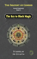 The Serpent of Genesis: The Key to Black Magic - Hardcover