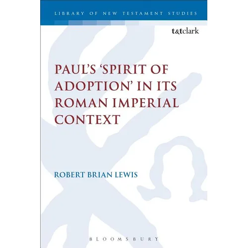 Paul's 'Spirit of Adoption' in its Roman Imperial Context - Paperback