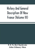 History And General Description Of New France (Volume Iii) - Paperback