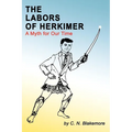 The Labors of Herkimer: A Myth for Our Time - Paperback