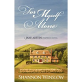 For Myself Alone: A Jane Austen Inspired Novel - Paperback