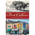 Fort Collins: A History - Paperback