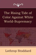The Rising Tide of Color Against White World-Supremacy - Paperback