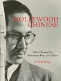 Hollywood Chinese: The Chinese in American Feature Films - Hardcover