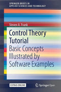 Control Theory Tutorial: Basic Concepts Illustrated by Software Examples - Paperback