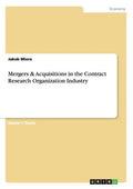 Mergers & Acquisitions in the Contract Research Organization Industry - Paperback