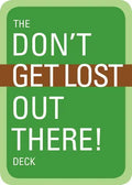 The Don't Get Lost Out There! Deck - Paperback