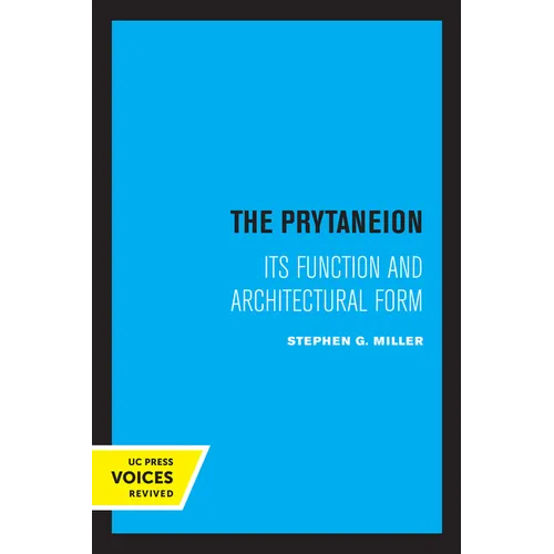 The Prytaneion: Its Function and Architectural Form - Paperback