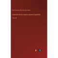 Colección de los mejore autores Españoles: Tomo 28 - Hardcover