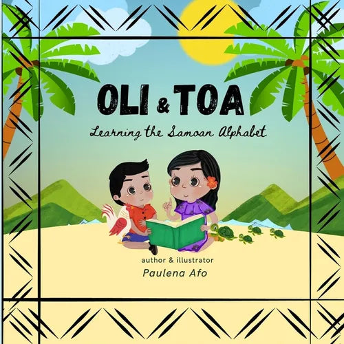 Oli & Toa Learning Samoan Alphabets: Simple, Easy and Fun to Read - Paperback