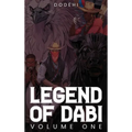 Legend of Dabi: Volume One - Hardcover
