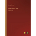 Under Western Eyes: in large print - Paperback