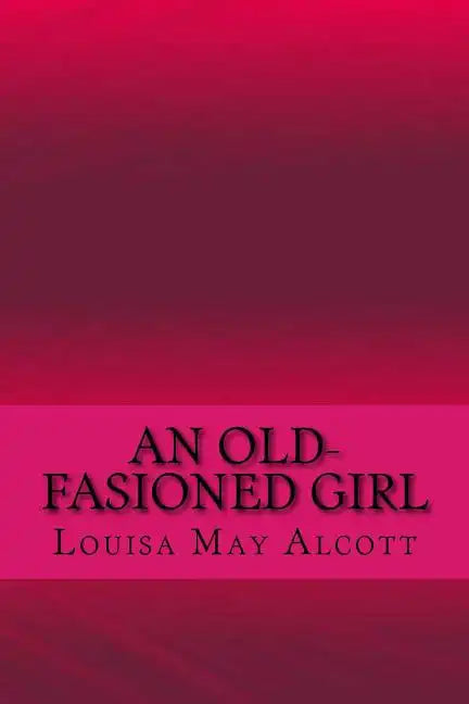 An old-fasioned girl - Paperback