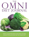 The Omni Diet Journal: Track Your Progress See What Works: A Must for Anyone on the Omni Diet - Paperback