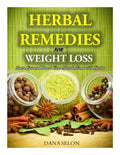 Herbal Remedies for Weight Loss: Burn Fat and Boost Your Metabolism with Herbs - Paperback