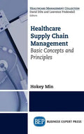 Healthcare Supply Chain Management: Basic Concepts and Principles - Hardcover