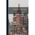 Abused Russia - Hardcover
