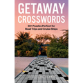Getaway Crosswords: 50+ Puzzles Perfect for Road Trips and Cruise Ships - Paperback