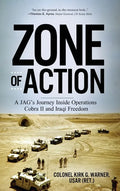 Zone of Action: A JAG's Journey Inside Operations Cobra II and Iraqi Freedom - Hardcover
