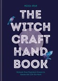The Witchcraft Handbook: Unleash Your Magickal Powers to Create the Life You Want - Hardcover