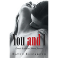 You and I: Erotic Lesbian Short Stories - Paperback