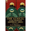 The Auxilia of the Roman Imperial Army - Paperback