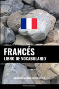 Libro de Vocabulario Francés: Un Método Basado en Estrategia - Paperback