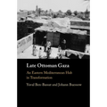 Late Ottoman Gaza - Hardcover