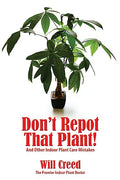 Don't Repot That Plant!: And Other Indoor Plant Care Mistakes - Paperback