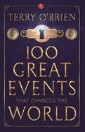 100 Great Events that Changed the World - Paperback