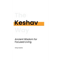 Keshav: Ancient Wisdom for Focused Living - Hardcover