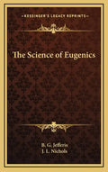 The Science of Eugenics - Hardcover