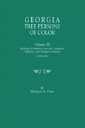 Georgia Free Persons of Color, Volume III: Baldwin, Columbia, Lincoln, Lumpkin, Taliaferro, and Thomas Counties, 1799-1865 - Paperback