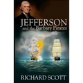 Jefferson and the Barbary Pirates: America's First Encounter with Radical Islam - Paperback