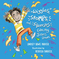 Wiggles, Stomps, and Squeezes Calm My Jitters Down - Paperback