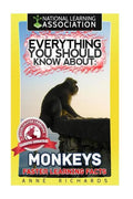 Everything You Should Know About: Monkeys - Paperback