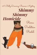 Shimmy Shimmy Homicide: A Belly Dancing Boomer Mystery - Paperback