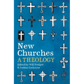New Churches: A Theology - Paperback