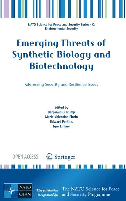 Emerging Threats of Synthetic Biology and Biotechnology: Addressing Security and Resilience Issues - Hardcover